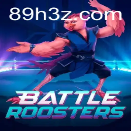 BattleRoosters: Uma Nova Experiência de Jogo com 89HBet