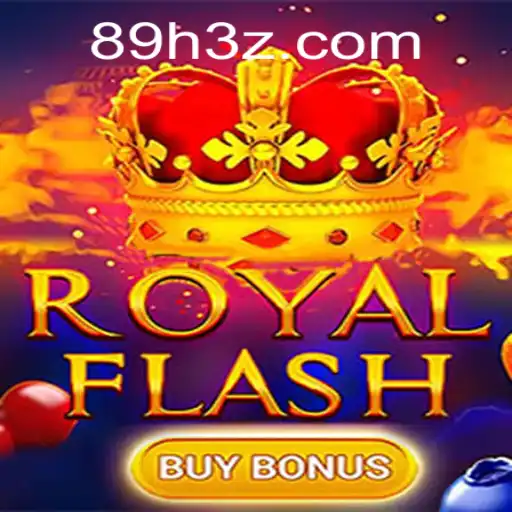 Descubra o Empolgante Mundo de RoyalFlashBuyBonus com 89HBet